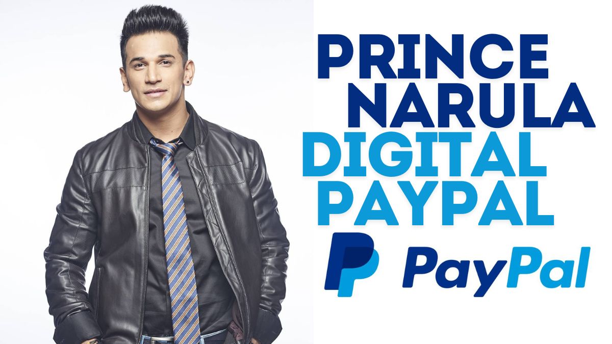 Prince Narula and Digital Paypal: A Deep Dive into His PayPal Experience